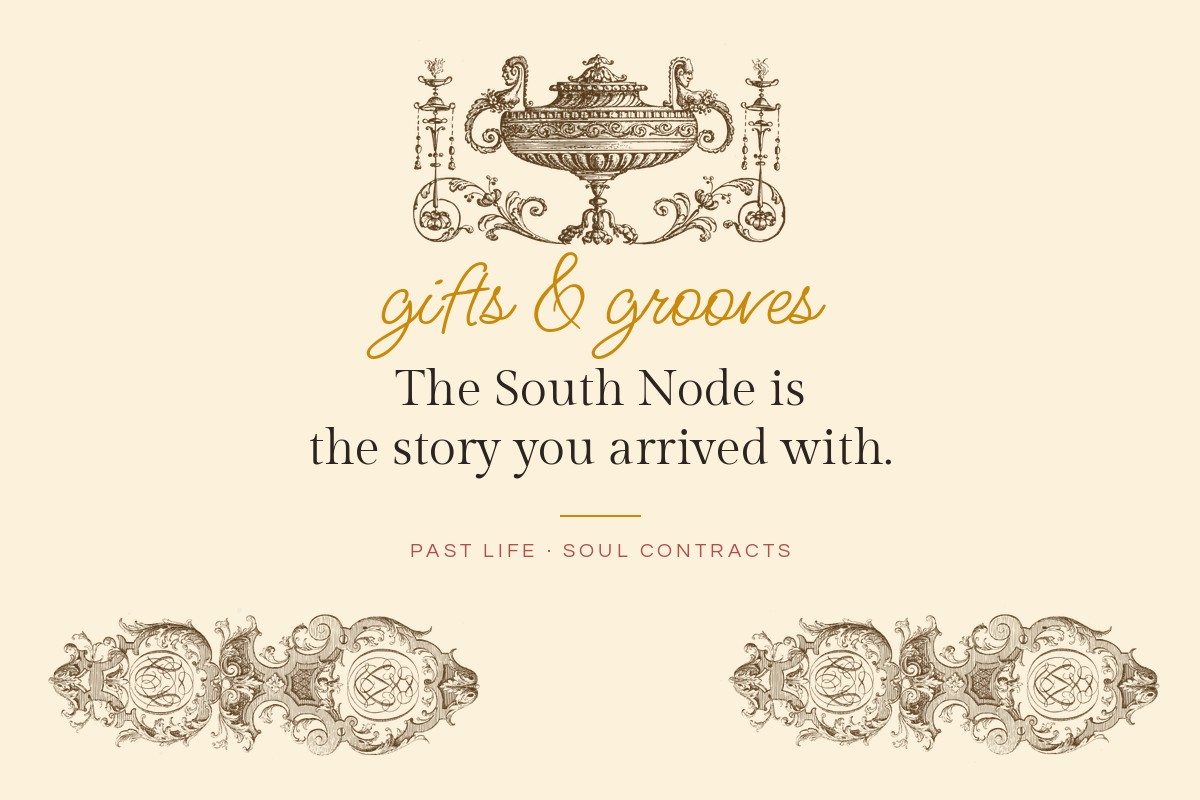 Engraved urn and filigree with the line the South Node is the story you arrived with, on South Node past life meaning